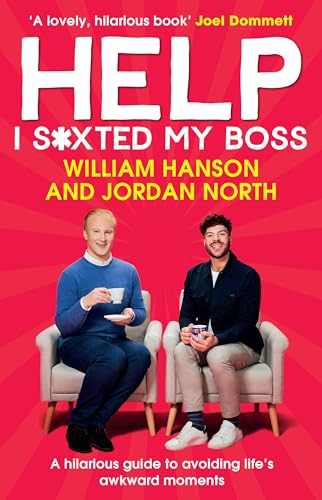 Help I S*xted My Boss: The Sunday Times Bestselling Guide to Avoiding Life’s Awkward Moments von Century